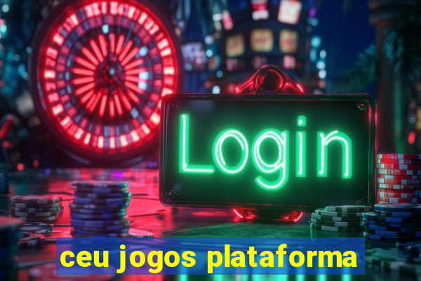 ceu jogos plataforma